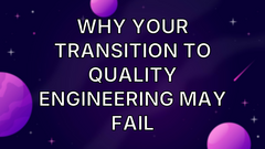 Why Your Transition to Quality Engineering May Fail image