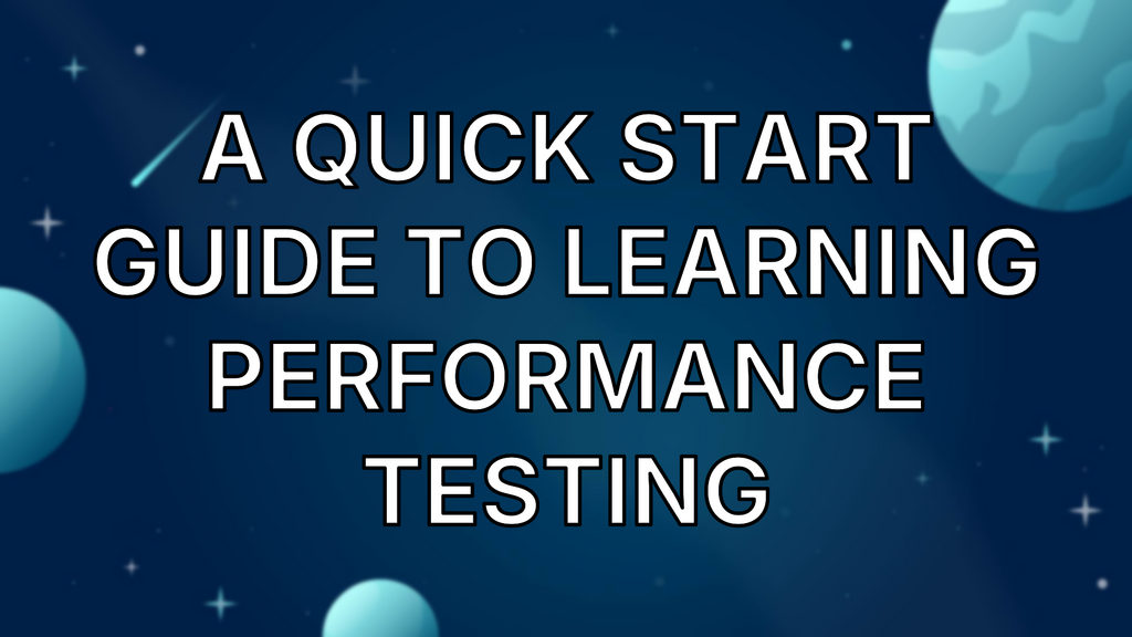 A Quick Start Guide To Learning Performance Testing image