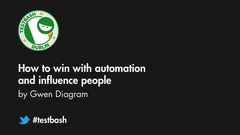Watch Gwen Diagram's talk "How To Win With Automation And Influence People" from TestBash Dublin 2018 image