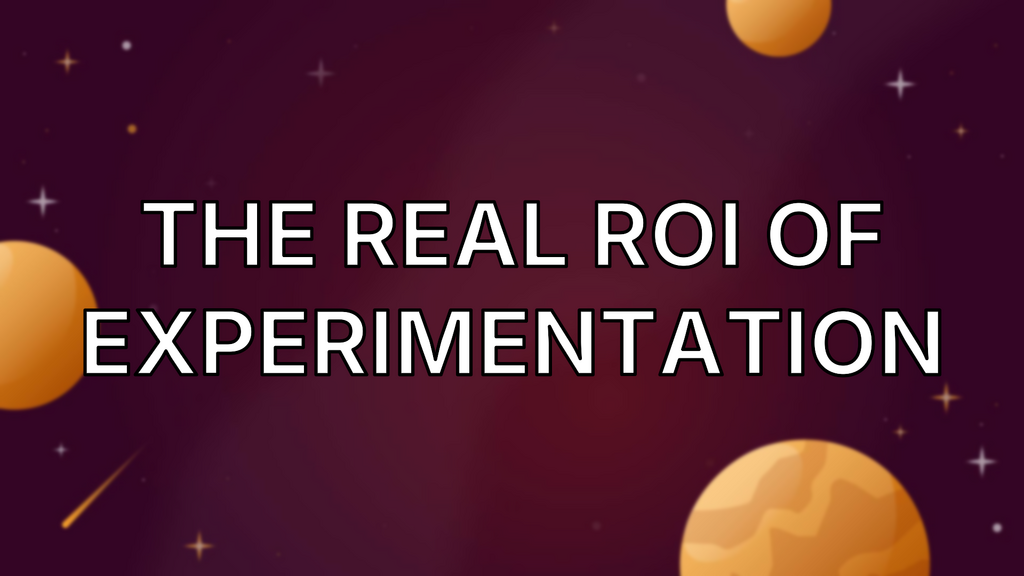 The real ROI of experimentation image