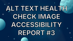 Alt Text Health Check image accessibility report #3 image
