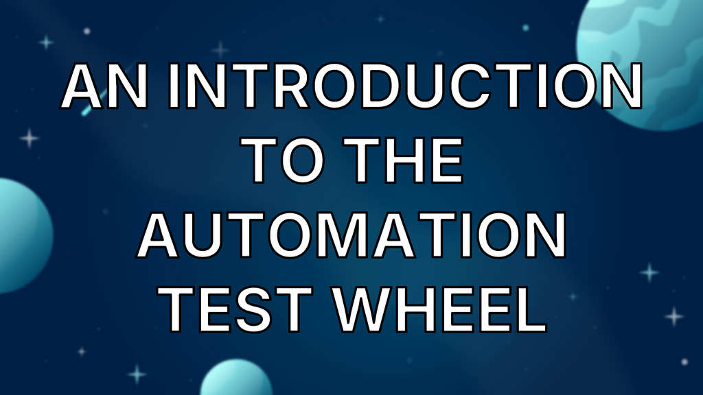 An Introduction To The Automation Test Wheel image