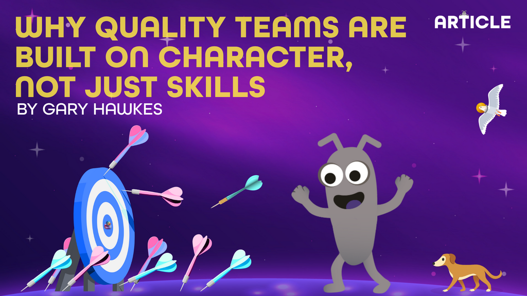 Why Quality teams are built on character, not just skills  image