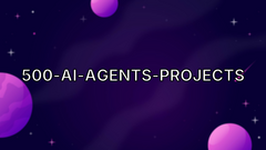 500-AI-Agents-Projects image
