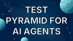 Test Pyramid for AI Agents image