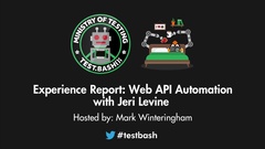 Watch Jeri Levine's Experience Report on Web API Automation from Test.bash('Online'): 2020 image