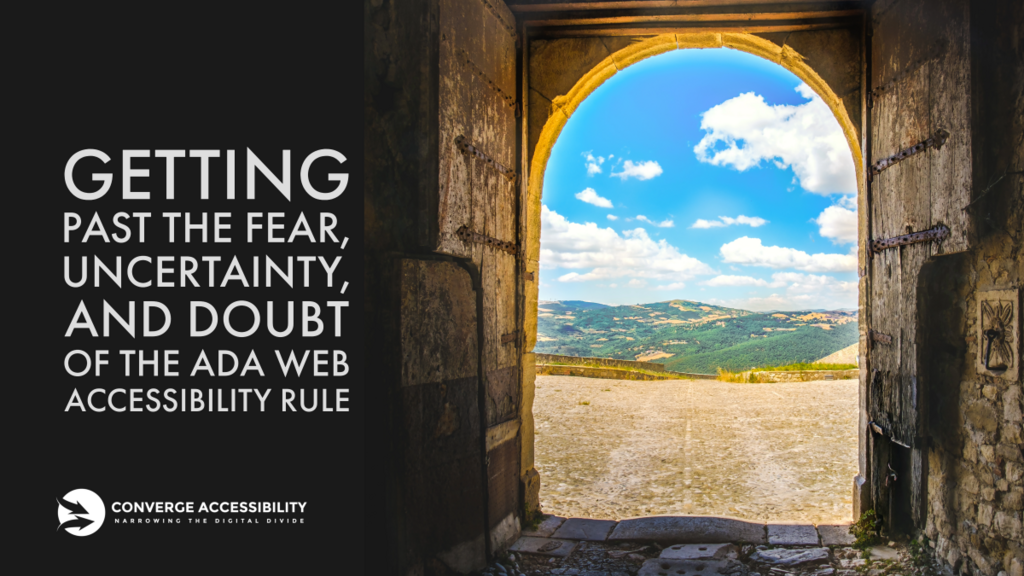 Getting Past the FUD: A Day-One Compliance Strategy for the New ADA Title II Web Accessibility RuleFear. Uncertainty.... image