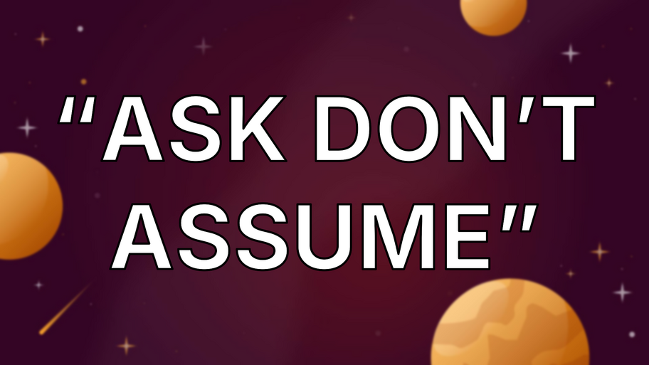 “Ask don’t assume” image