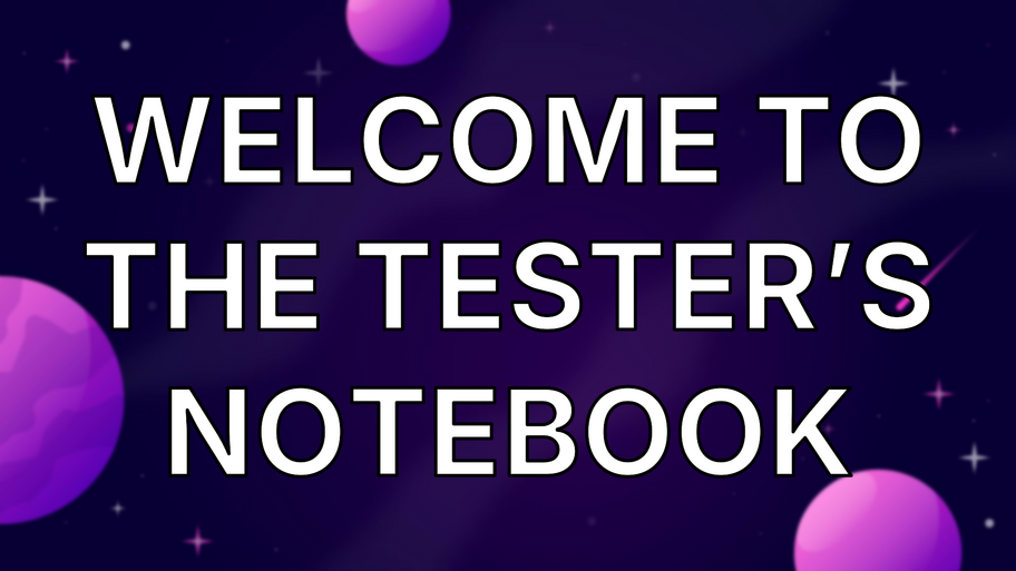 Welcome to the Tester’s Notebook image