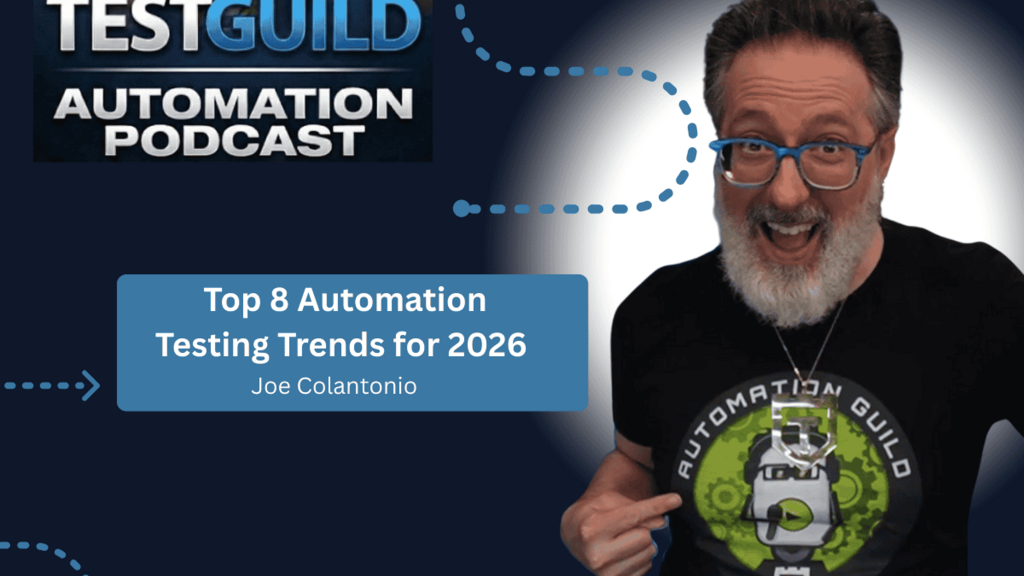 Top 8 Automation Testing Trends for 2026 with Joe Colantonio image image