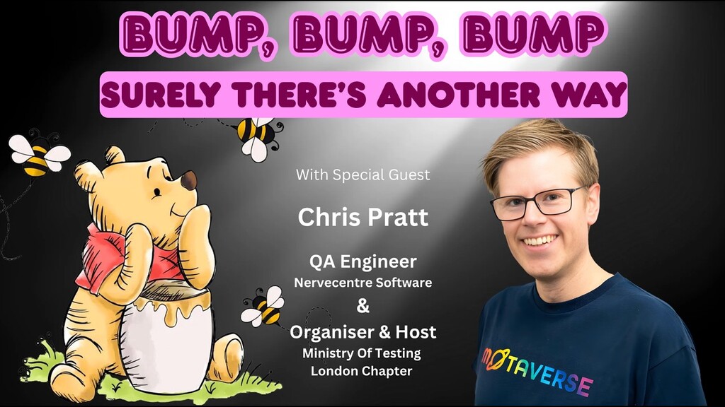 Quality Talks: Bump, Bump, Bump: Surely There's Another way? With Winnie-the-Pooh & Chris Pratt image