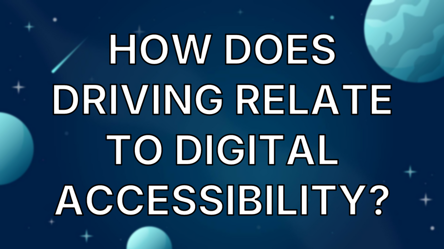 How does driving relate to digital accessibility? image