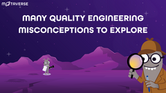 Why are there so many quality engineering misconceptions to explore and challenge? image