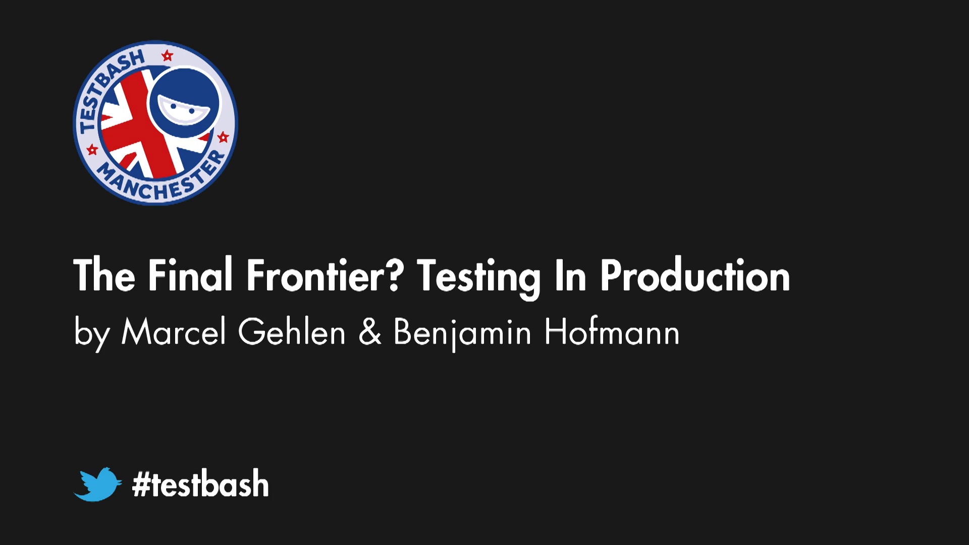 The Final Frontier? Testing in Production - Marcel Gehlen and Benjamin ...