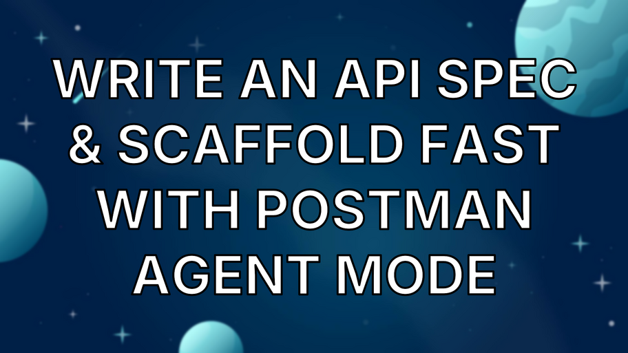 Write an API Spec & Scaffold Fast with Postman Agent Mode image