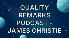 Quality Remarks Podcast - James Christie image