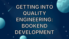 Getting into quality engineering: Bookend development image