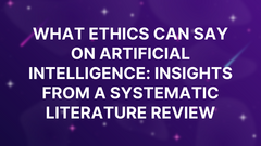 What ethics can say on artificial intelligence: Insights from a systematic literature review image