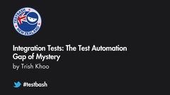 Watch "Integration Tests: The Test Automation Gap of Mystery" with Trish Khoo from TestBash New Zealand 2019 image
