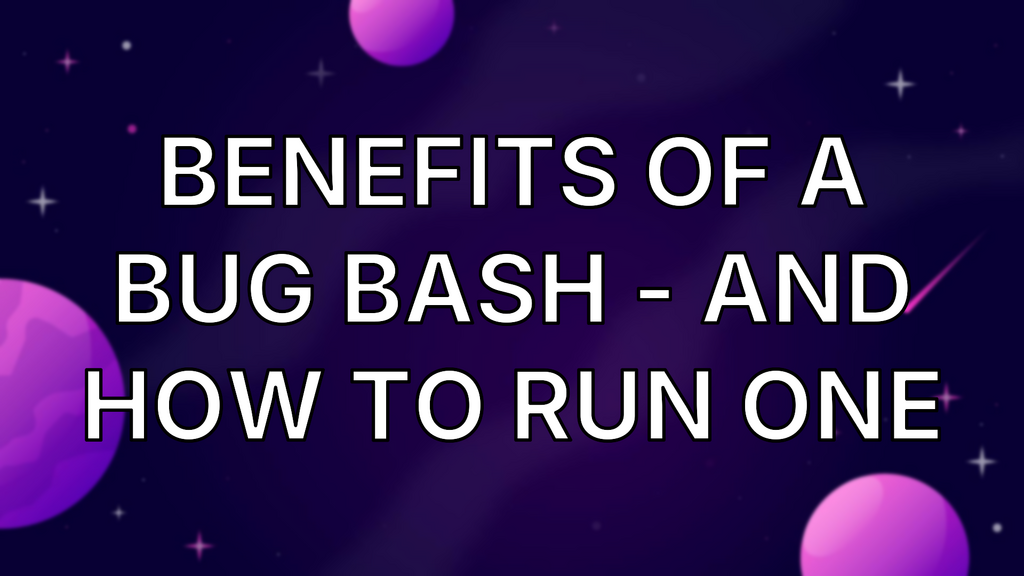 Benefits Of A Bug Bash - And How To Run One image