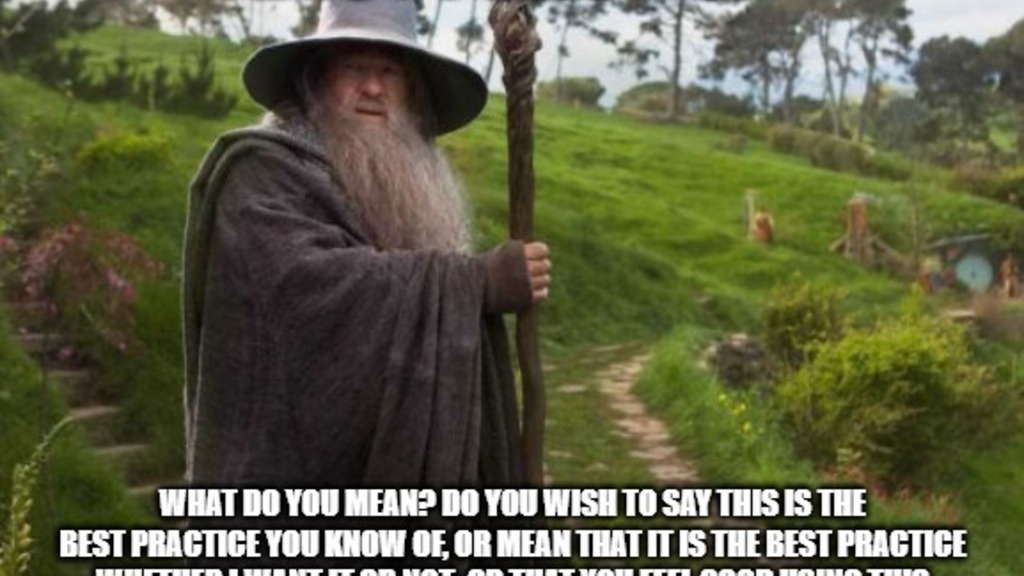The background picture is of Gandalf from "The Hobbit" movie. The title at the top is "Best Practice" in quotes, with... image