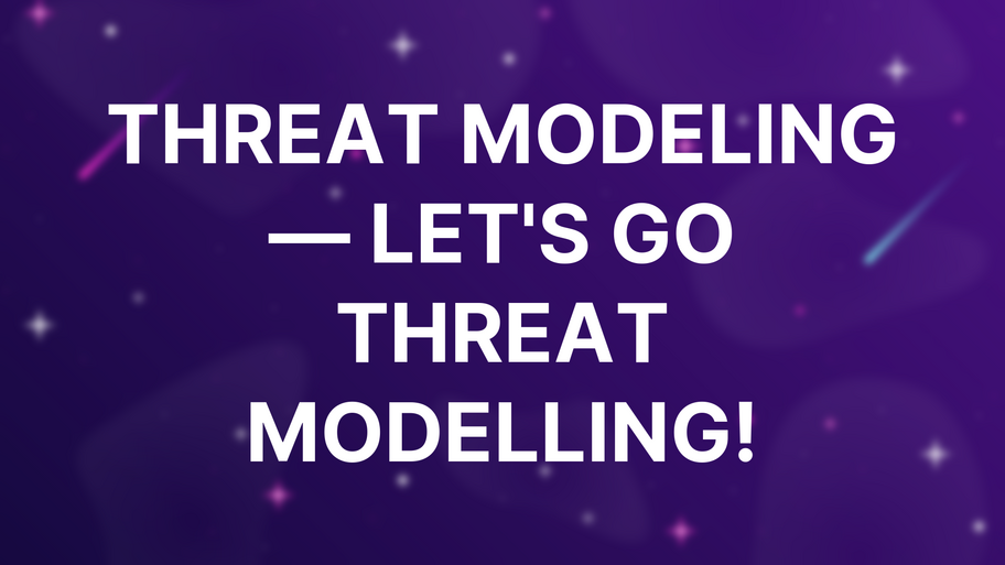 Threat Modeling — Let's go threat modelling! image