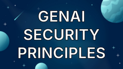 GenAI Security Principles image
