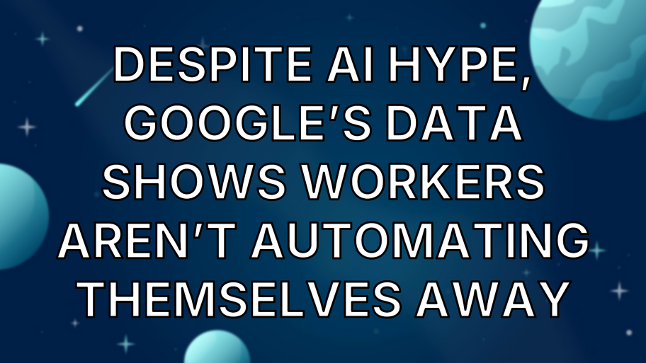 Despite AI hype, Google’s data shows workers aren’t automating themselves away image
