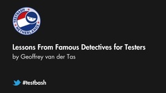 Watch Geoffrey van der Tas' talk "Lessons From Famous Detectives for Testers" from TestBash Netherlands 2018 image