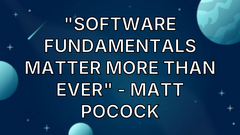 "Software Fundamentals Matter More Than Ever" - Matt Pocock image