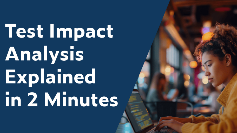Test Impact Analysis Explained image