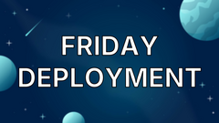Friday Deployment image