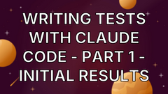 Writing tests with Claude Code - part 1 - initial results image