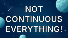 Not continuous everything! image