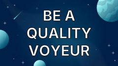 Be a Quality Voyeur image