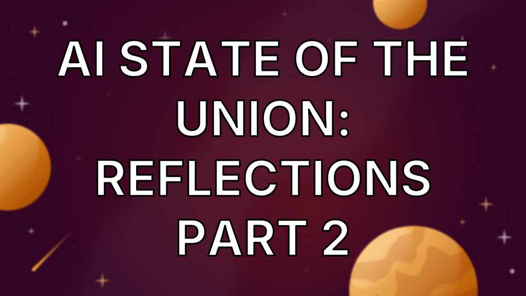 AI state of the union: Reflections Part 2 image