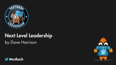 Dave shares how to take your leadership skills to the next level at TestBash Leadership 2022 image