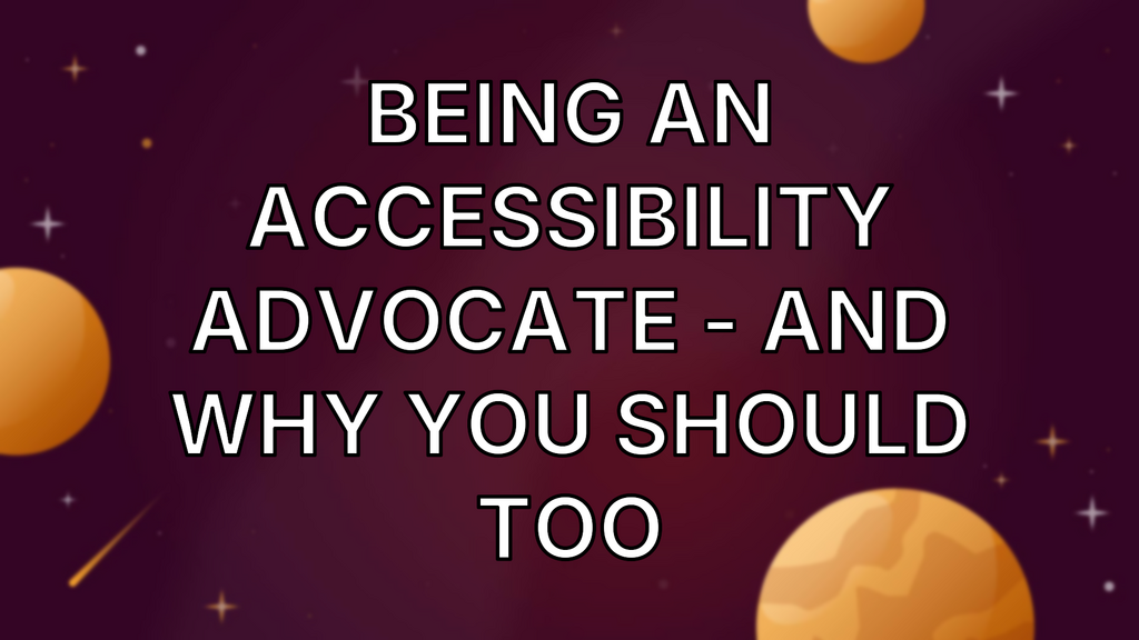 Being an Accessibility Advocate - and why you should too image