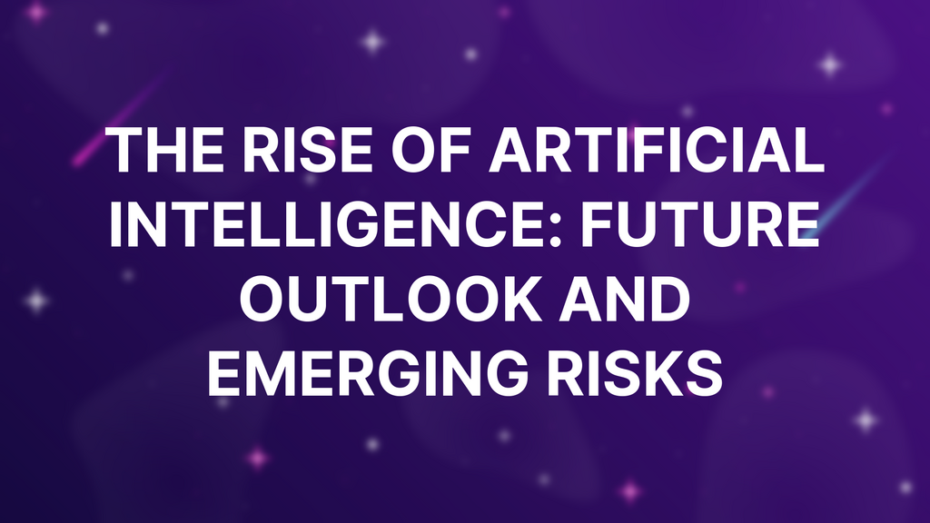 The rise of artificial intelligence: Future outlook and emerging risks image