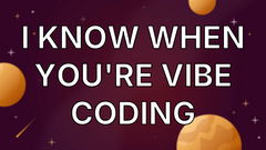 I Know When You're Vibe Coding image