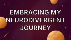  Embracing my Neurodivergent Journey image