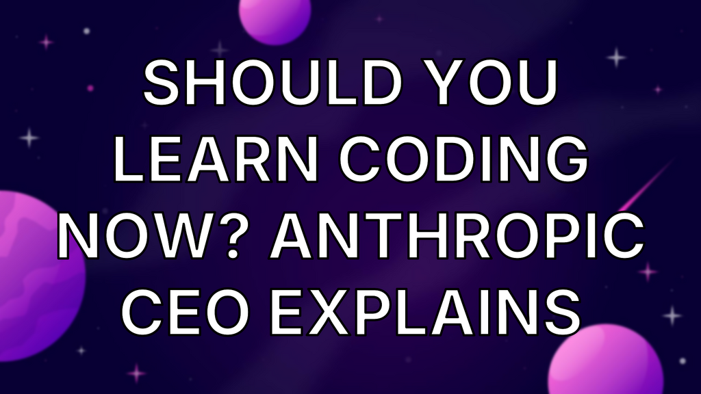 Should You Learn Coding Now? Anthropic CEO Explains image