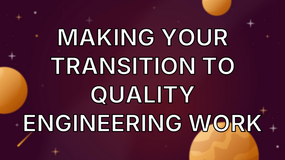 Making Your Transition to Quality Engineering Work image