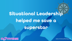 Situational Leadership helped me save a superstar image