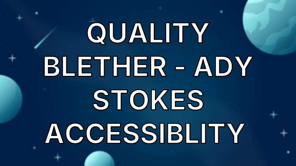 Quality Blether - Ady Stokes Accessiblity  image