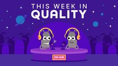 This Week in Quality image