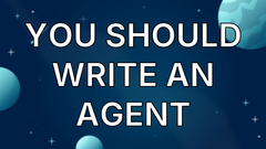 You Should Write An Agent image