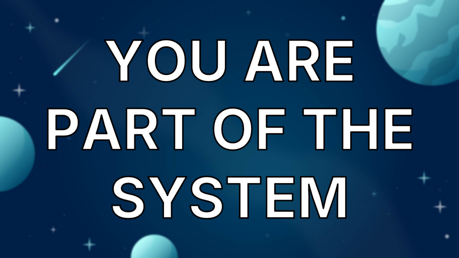 You are Part of the System image