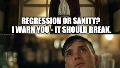 Because sanity is temporary — regression is forever.  image
