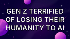 Gen Z Terrified of Losing Their Humanity to AI image